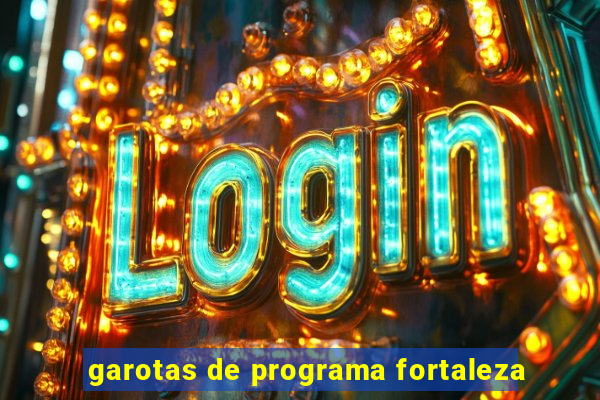 garotas de programa fortaleza